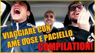 VIAGGIARE con AME DOSE PACIELLO COMPILATION [upl. by Analise]