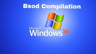 Windows XP Bsod Compilation [upl. by Laws]