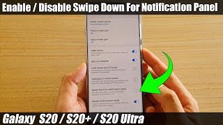 Galaxy S20S20 How to Enable  Disable Swipe Down For Notification Panel [upl. by Malca411]