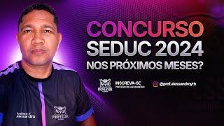 CONCURSO DA SEDUC PA 2024 NOS PRÓXIMOS MESES [upl. by Alracal]