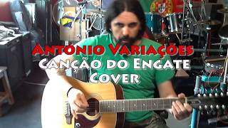 António Variações  Canção do Engate Cover [upl. by Nauqal]