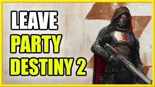 How to LEAVE FIRETEAM in DESTINY 2 Orbit amp In Game [upl. by Keating]