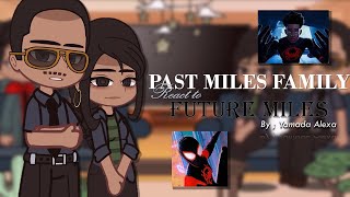 Past miles Morales family react to future ¡ 🕷🕸 [upl. by Becker682]