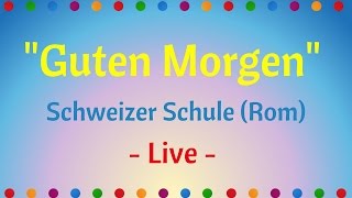 quotGuten Morgenquot Schweizer Schule Rom [upl. by Neimad]