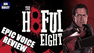 HATEFUL 8 amp ASH VS EVIL DEAD Epic Voice Review [upl. by Leifer]