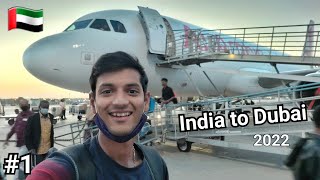 India to Dubai  Sharjah  UAE  Complete guide for 2022 travel [upl. by Aduhey]