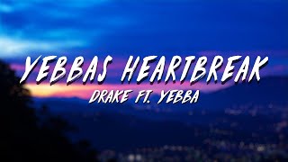 Drake amp YEBBA  Yebbas Heartbreak FAST [upl. by Icnan437]