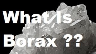 What Is Borax [upl. by Issor]