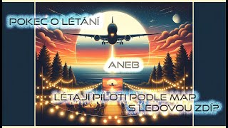 Povídání o létání aneb možná přijde i pilot [upl. by Teleya]