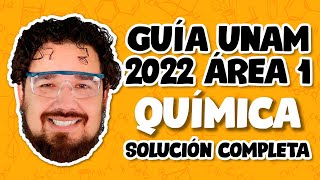 Guía UNAM 2022 Química Área 1 SOLUCIÓN COMPLETA [upl. by Dempsey38]