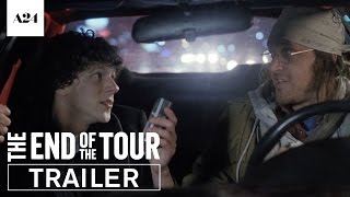 The End Of The Tour  Official Trailer HD  A24 [upl. by Natan18]