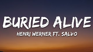 Henri Werner  Buried Alive Lyrics ft Salvo 7clouds Release [upl. by Esinart]