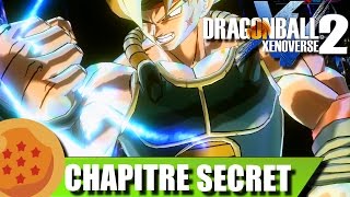 DRAGON BALL XENOVERSE 2 FR  Comment débloquer le chapitre secret  Guide [upl. by Nylanna]