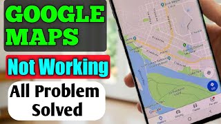 Fix GOOGLE MAPS Not Working on Android Solution [upl. by Nairred]