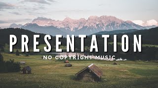 𝓝𝓸 𝓒𝓸𝓹𝔂𝓻𝓲𝓰𝓱𝓽 Inspiring Background Music for Presentation [upl. by Nickie]