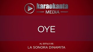 Karaokanta  La Sonora Dinamita  Oye [upl. by Mayrim]