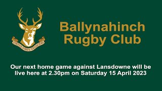 Ballynahinch RFC vs Lansdowne RFC  15 April 2023 [upl. by Ostraw67]