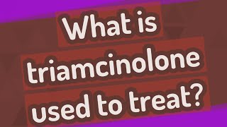 What is triamcinolone used to treat [upl. by Asyen588]