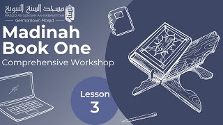 Lesson 3  Madinah Book 1  Comprehensive Course [upl. by Itnava802]