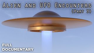 Alien and UFO Encounters from Another Dimension Part 3 [upl. by Dalston818]