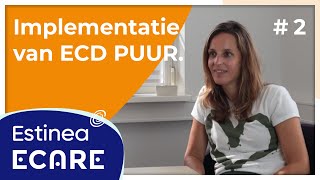 Estinea over de implementatie van ECD PUUR  Estinea amp Ecare 2 [upl. by Leasia]