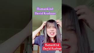 Humankind David Kushner Humankind DavidKushner [upl. by Piers]