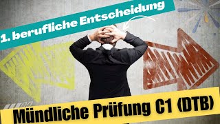 Telc  DTBC1  mündliche Prüfung THEMA 1 berufliche Entscheidung [upl. by Innej]