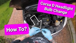 HOW TO CHANGE CORSA D HEADLIGHT BULB CHANGE [upl. by Marsiella]