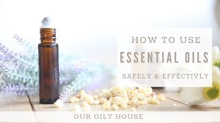 Best Way to Use Essential Oils  Essential Oil Quick Guide [upl. by Adall827]