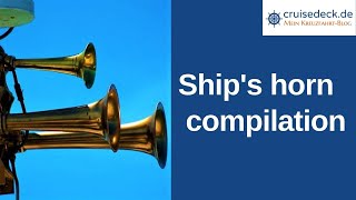 Ships horn compilation  Enjoy the sounds of various cruise ship horns [upl. by Sel440]