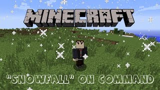 Minecraft quotSnowfallquot on Command [upl. by Norehs]