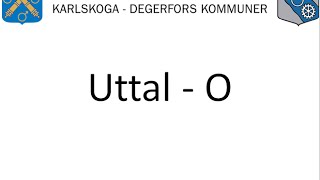 Uttal – O  Vuxnas lärande Karlskoga Degerfors wwwuttalse [upl. by Emarie]