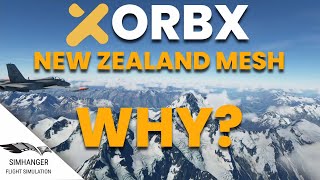 MSFS  ORBX NZ MESH  Why [upl. by Nosremaj]