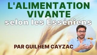 Conférence LAlimentation Vivante selon les Esséniens [upl. by Yltnerb]