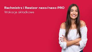 Rachmistrz i Rewizor nexonexo PRO  Wakacje składkowe [upl. by Ariajaj]