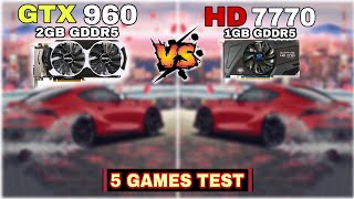 GTX 960 vs HD 7770  5 Games Tested [upl. by Anilag]