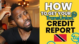 How to get your TransUnion Credit Report in Trinidad amp Tobago [upl. by Arbuckle719]