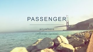 Passenger  Anywhere Official Lyrics [upl. by Markiv]