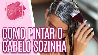 Como pintar o cabelo sozinha em casa  Você Bonita 030420 [upl. by Jeritah164]