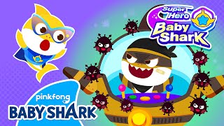 🦠NEW Fight the Nasty Germ Monster  Baby Shark Superhero Episode  Baby Shark Official [upl. by Germano43]