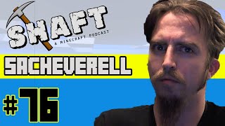 Sacheverell Guest Hosts  The Shaft A Minecraft Podcast 76 [upl. by Meeks]