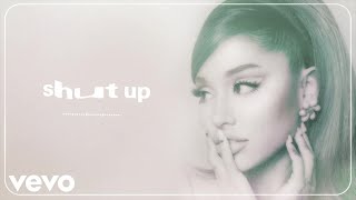 Ariana Grande  shut up official audio [upl. by Newnorb]