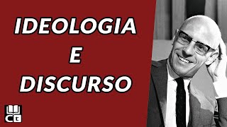 IDEOLOGIA e DISCURSO  Foucault [upl. by Yeltrab]