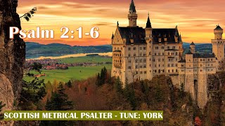 Scottish Metrical Psalter 1650 Psalm 216  Tune York  Devotional Intro amp Psalm Singing [upl. by Jovita]