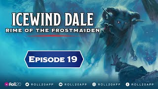 Rime of the Frostmaiden  Episode 19  Trials [upl. by Novello]