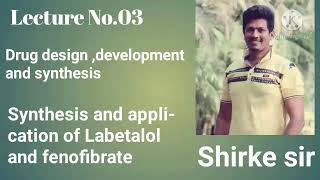 Synthesis and application of Labetalol and fenofibrate [upl. by Nrehtak]