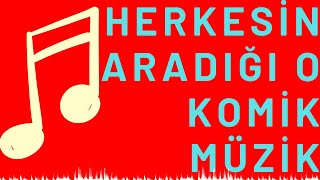 Herkesin Aradaığı O Komik Müzik telifsizfonmüzik [upl. by Etat]