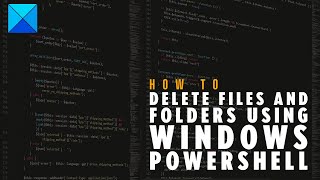 Use PowerShell to delete files and folders in Windows 10 [upl. by Einahpetse]