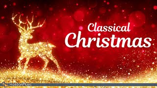 Classical Christmas  Best Christmas Music [upl. by Enninaej]