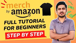 Merch By Amazon Tutorial For Beginners  How To Sell T Shirts On Amazon Merch [upl. by Tdnerb]